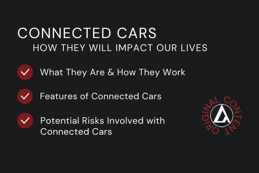 Connected Cars & How They Will Impact Our Lives